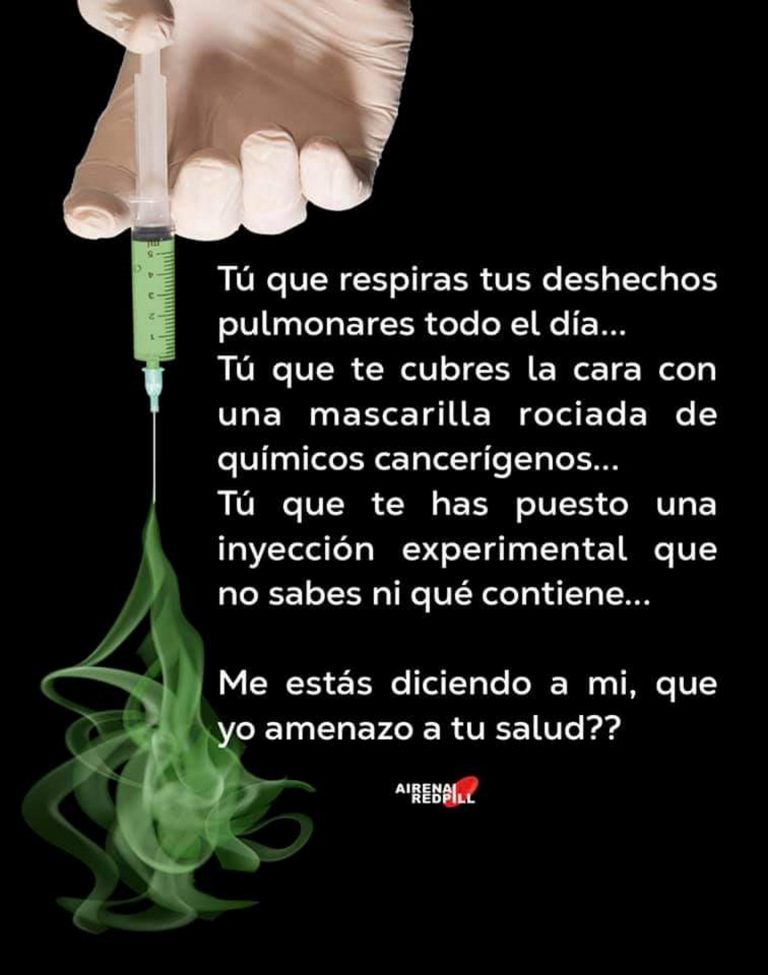 ¿Me estás diciendo a mí que yo amenazo a tu salud, tú que te cubres la cara con una mascarilla rociada con químicos cancerígeno?