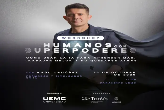 La UEMC e IdeVa impulsan el talento e innovación en Valladolid con el taller de IA Humanos con superpoderes FOTOGRAFÍA. VALLADOLID, 19 DE OCTUBRE DE 2026. Cartel oficial del workshop «Humanos con superpoderes: cómo usar la IA para aprender más, trabajar mejor y no quedarse atrás». En la imagen destaca el formador, consultor y divulgador en IA Raúl Ordóñez vestido con chaqueta oscura, sujetando un ordenador portátil bajo el brazo, con un efecto gráfico de capa que evoca el concepto de superhéroe y el brillo de un núcleo tecnológico en el pecho. En el cartel figuran los detalles del evento programado para el 22 de octubre de 2026 a las 11:00 horas en el Paraninfo de la UEMC, así como los logotipos organizadores y colaboradores de la UEMC Universidad, IdeVa y el Ayuntamiento de Valladolid. Lasvocesdelpueblo (Ñ Pueblo)